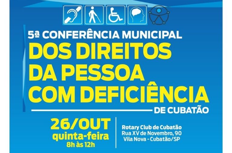 Dia 26/10 acontece em Cubatão a 5ª Conferência Municipal dos Direitos da Pessoa com Deficiência