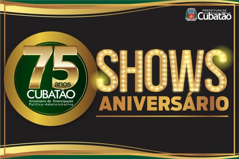 Cubatão 75 anos – Prefeitura divulga programação de aniversário